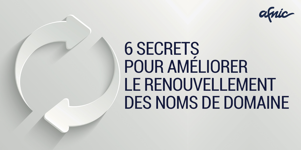 secrets ameliorer renouvellement