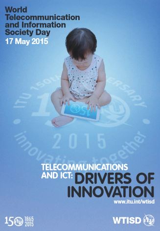 World Telcommunication and Information Society Day 2015
