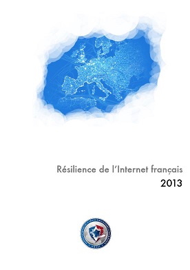 Rapport 2013 de l'Observatoire sur la résilience de l'Internet français - ANSSI - Afnic