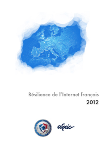 Visuel - Rapport 2012 Observatoire sur la résilience de l'Internet français
