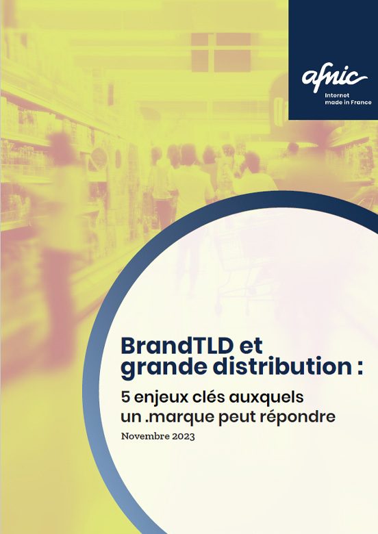 BrandTLD et grande distribution. 5 enjeux clés auxquels un .marque peut répondre.