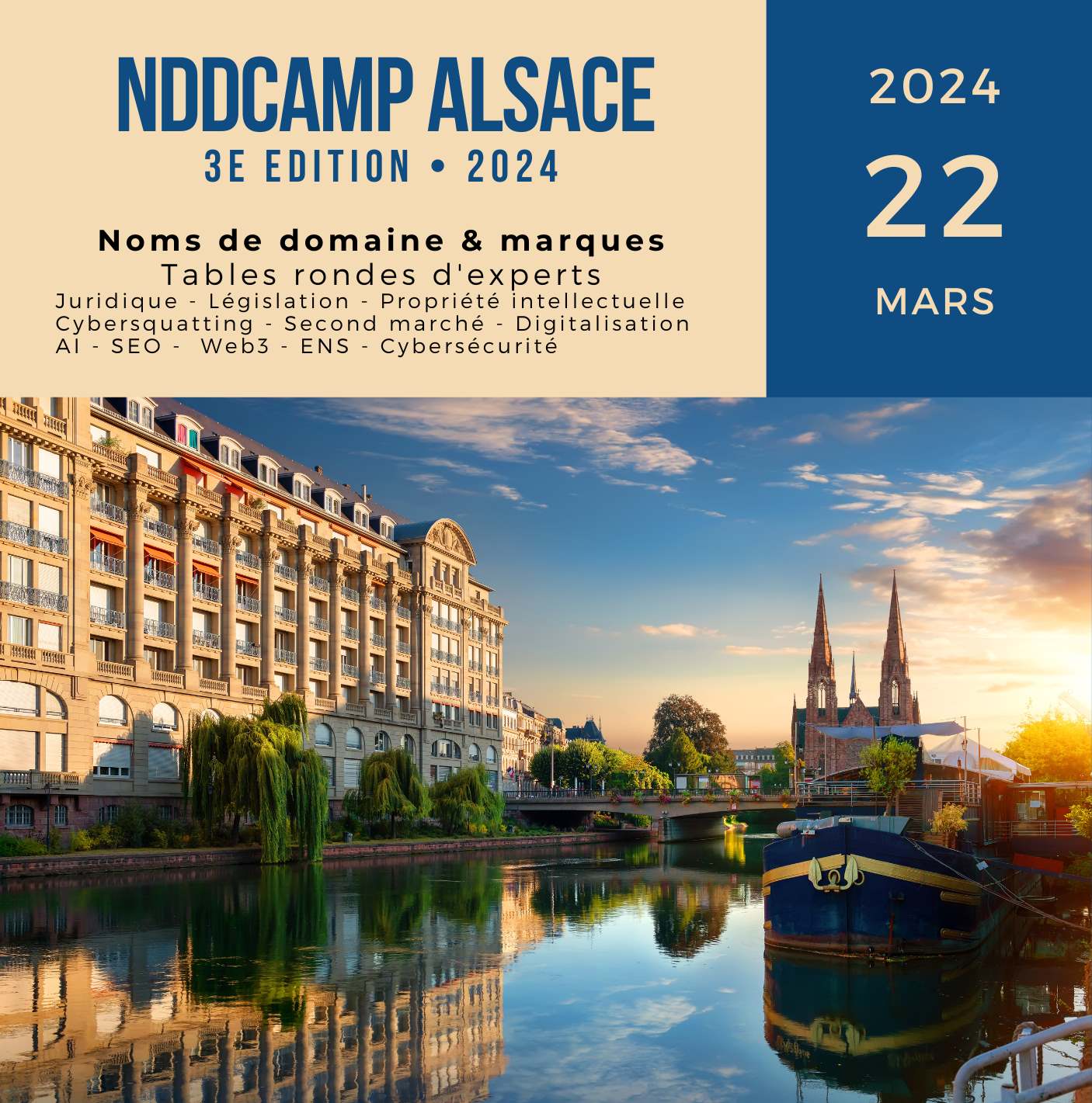 NDDCamp Alsace 3ème édition 2024 le 22 mars 2024. Noms de domaine & marques. Tables rondes d'experts. Juridique, Législation, Propriété intellectuelle, Cybersquatting, Second marché, Digitalisation, AI, SEO, Web3, ENS, Cybersécurité.