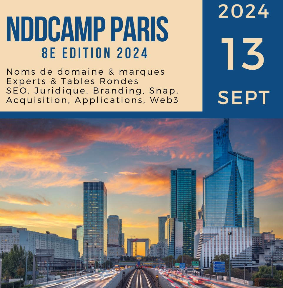 NDDCamp Paris 8eme édition 2024 le 13 septembre 2024. Noms de domaine & marques, Experts & Tables Rondes, SEO, Juridique, Branding, Snap, Acquisition, Applications, Web3.