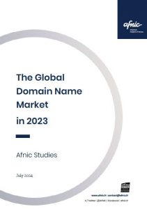 The global Domain name market in 2023. Afnic Studies. Internet Made in France.