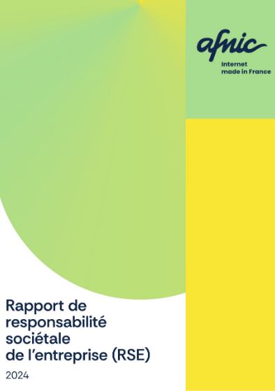 Rapport de responsabilité sociétale de l'entreprise (RSE) 2024. Afnic Internet Made in France.