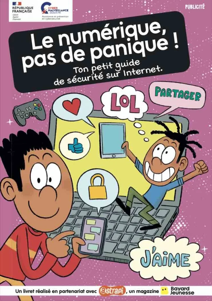 Le numérique, pas de panique ! Ton petit guide de sécurité sur Internet.